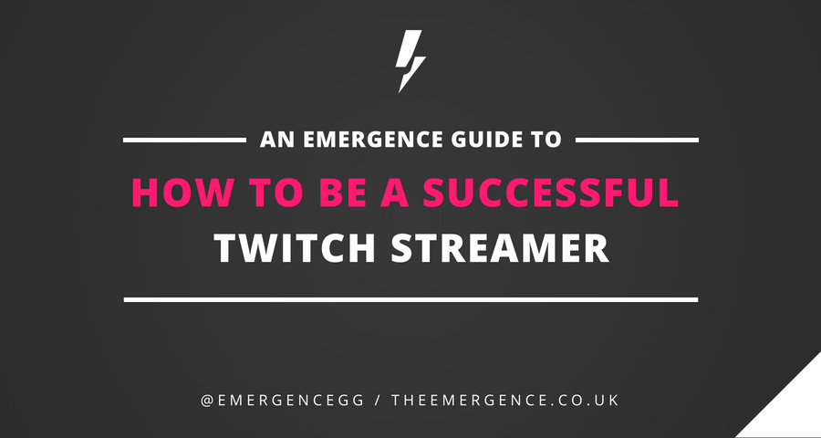 How To Be A Successful Twitch Streamer — Seven Real Tips